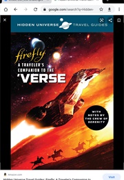 Hidden Universe Travel Guides: Firefly: A Traveler&#39;s Companion to the &#39;Verse (Marc Sumerak)