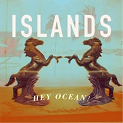 Islands-Hey Ocean!