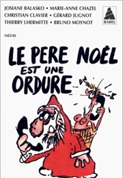 Le Père Noël Est Une Ordure (Josiane Balasko)