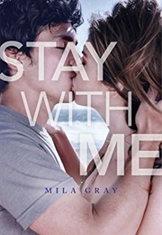 Stay With Me (Mila Gray)