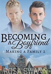 Becoming a Boyfriend (Rosa Swann)