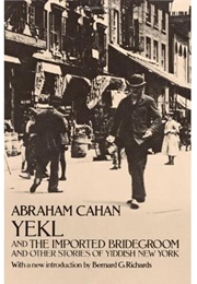 Yekl: A Tale of the New York Ghetto (Abraham Cahan)