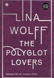 The Polyglot Lovers (Lina Wolff)