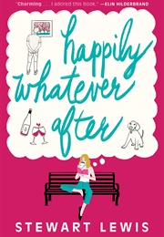 Happily Whatever After (Stewart Lewis)