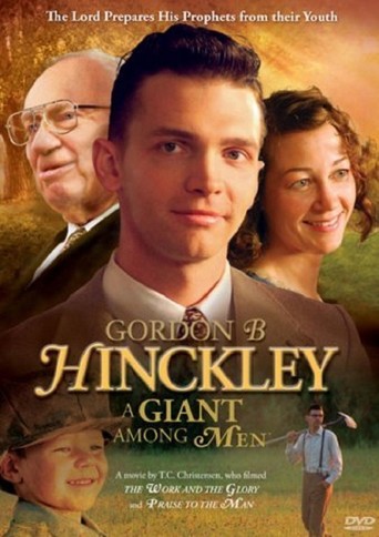 Gordon B. Hinckley: A Giant Among Men (2008)