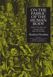 On the Fabric of the Human Body (Andreas Vesalius)