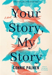 Your Story, My Story (Connie Palmen)