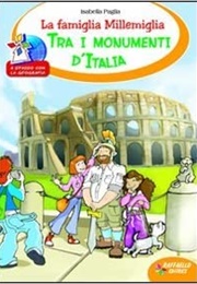 La Famiglia Millemiglia Tra I Monumenti D&#39; Italia (Isabella Paglia)