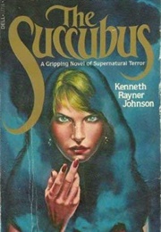 The Succubus (Kenneth Rayner Johnson)