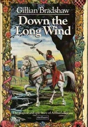 Down the Long Wind (Gillian Bradshaw)