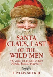 Santa Claus, Last of the Wild Men (Phyllis Siefker)