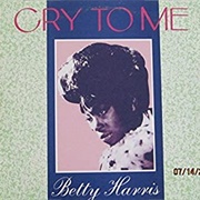 Cry to Me - Betty Harris