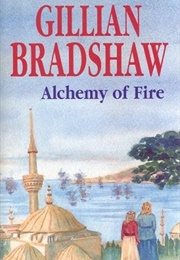 Alchemy of Fire (Gillian Bradshaw)