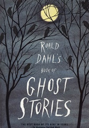 Roald Dahl&#39;s Book of Ghost Stories (Roald Dahl, Ed.)