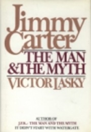 Jimmy Carter: The Man, the Myth (Victor Lasky)