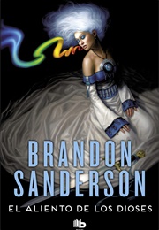 El Aliento De Los Dioses (Brandon Sanderson)