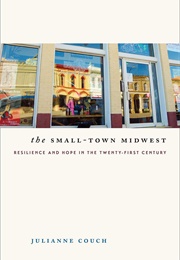 The Small-Town Midwest (Julianne Couch)