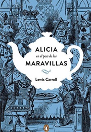 Alicia En El Pais De Las Maravillas (Lewis Carroll)