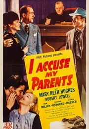 I Accuse My Parents (1945)