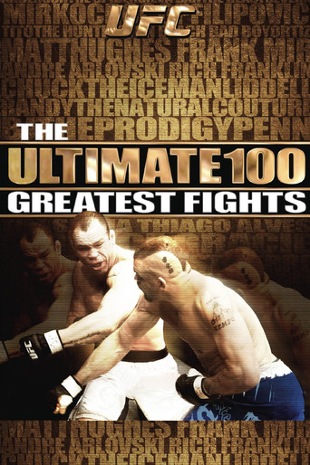 UFC: The Ultimate 100 Greatest Fights (2009)