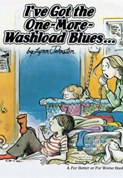 I&#39;ve Got the One-More-Washload Blues (Lynn Johnston)