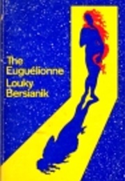 The Eugelionne (Louky Bersianik)