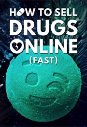 How to Sell Drugs Online (Fast) (2019)