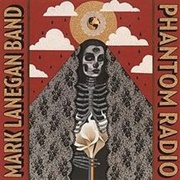 Mark Lanegan Band, Phantom Radio