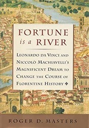 Fortune Is a River (Roger D. Masters)