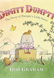 Dimity Dumpty (Bob Graham)