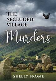 The Secluded Village Murders (Shelly Frome)