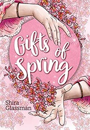 Gifts of Spring (Shira Glassman)