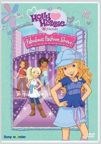 Holly Hobbie and Friends: Fabulous Fashion Show (2008)