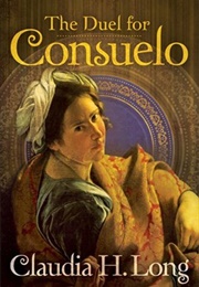 The Duel for Consuelo (Claudia H. Long)