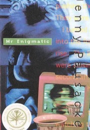 Mr. Enigmatic (Jenny Pausacker)