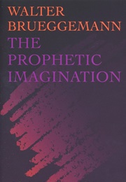 The Prophetic Imagination (Walter Brueggemann)