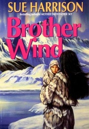 Brother Wind (Sue Harrison)