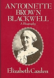 Antoinette Brown Blackwell (Elizabeth Cazden)