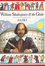 William Shakespeare &amp; the Globe (Aliki)