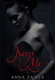 Keep Me (Anna Zaires)