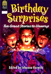 Birthday Surprise: Ten Great Stories to Unwrap (( Jhanna Hurwitz))