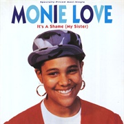 It&#39;s a Shame (My Sister) - Monie Love Feat. True Image