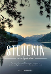 Stehekin: A Valley in Time (Grant McConnell)