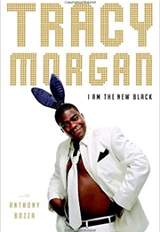 I Am the New Black (Tracy Morgan)