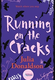 Running on the Cracks (Julia Donaldson)