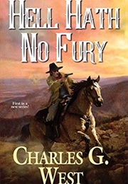 Hell Hath No Fury (Charles G. West)