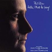 Hello, I Must Be Going! (Phil Collins, 1982)