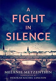 A Fight in Silence (Melanie Metzenthin)