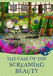 The Case of the Screaming Beauty (Alison Golden)