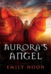 Aurora&#39;s Angel (Emily Noon)